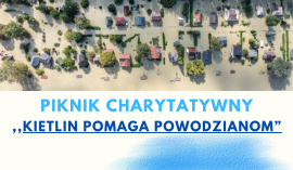 Kolorowy plakat z napisem: Piknik charytatywny Kietlin pomaga powodzianom  iedzianom 